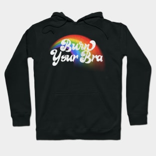 Burn Your Bra! Feminist Statement Design Hoodie